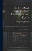 Electrical Tables And Engineering Data, A Book Of Useful Tables And Practical Hints For Electricians, Foremen, Salesmen, Solicitors, Estimators, Contr