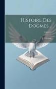 Histoire des dogmes .., Volume 1