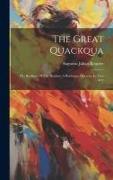 The Great Quackqua, Or, Brothers Of The Shadow, A Burlesque Operetta In Two Acts