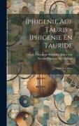Iphigenie Auf Tauris = Iphigenie En Tauride: Oper In 4 Akten