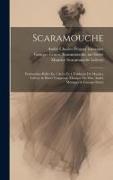 Scaramouche, Pantomime-ballet En 2 Actes Et 4 Tableaux De Maurice Lefevre & Henri Vuagneux. Musique De Mm. André Messager & Georges Street
