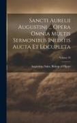 Sancti Aurelii Augustini ... opera omnia multis sermonibus ineditis aucta et locupleta, Volume 39