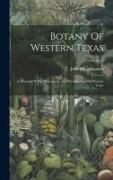 Botany Of Western Texas: A Manual Of The Phanegrams And Pteridophytes Of Western Texas, Volume 3