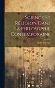 Science Et Religion Dans La Philosophie Contemporaine