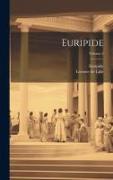 Euripide, Volume 2