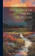 Catalogue Of The Art Collection, Volume 2