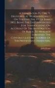 A Sermon [on Ps. Cxx, 7], Delivered At Worship-street, On Tuesday The 1st Of June, 1802, Being The Day Appointed For Thanksgiving On Account Of The Re