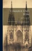 Cimabue Und Rom: Funde Und Forschungen Zur Kunstgeschichte Und Zur Topographie Der Stadt Rom