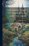 The Magic Tale Of Harvanger And Yolande