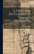 A Practical Dictionary Of English Synonyms