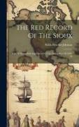 The Red Record Of The Sioux: Life Of Sitting Bull And History Of The Indian War Of 1890-91