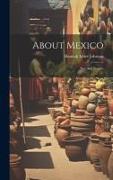 About Mexico: Past And Present