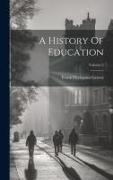 A History Of Education, Volume 3