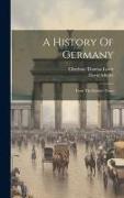 A History Of Germany: From The Earliest Times
