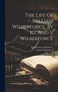 The Life Of William Wilberforce. By R.i. And S. Wilberforce