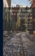 Complete Works Of Friedrich Schiller: In Eight Vol, Volume 6