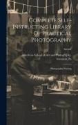 Complete Self-instructing Library Of Practical Photography: Photographic Printing, Series I