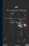 Platonis opera: Cum scholiis a Rhunkenio collectis ad optimorum librorum fidem accurate edita, Volume 4