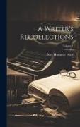 A Writer's Recollections, Volume 1