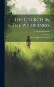 The Church In The Wilderness, Or, From Horeb To Canaan