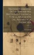 Tratado Elemental De Trigonometría Rectilínea Y Esférica, Y De La Aplicación Del Álgebra A La Geometría, Volume 4