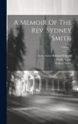 A Memoir Of The Rev. Sydney Smith, Volume 1