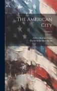 The American City, Volume 11