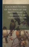 Coloured Figures of the Birds of the British Islands / Issued by Lord Lilford Volume, Volume 2