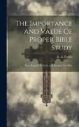 The Importance And Value Of Proper Bible Study, How Properly To Study And Interpret The Bible