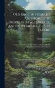 Old English Homilies And Homiletic Treatises (sawles Warde, And Pe Wohunge Of Ure Lauerd: Ureisuns Of Ure Louerd And Of Ure Lefdi, &c.) Of The Twelfth