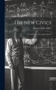 The New Civics: A Textbook For Secondary Schools