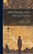 Aphorisms And Reflections