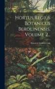Hortus Regius Botanicus Berolinensis, Volume 2