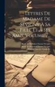 Lettres De Madame De Sévigny À Sa Fille Et À Ses Amis, Volume 7