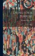 Living for a Purpose, Or, the Contrast