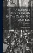 A Journey Through Spain In The Years 1786 And 1787, Volume 3