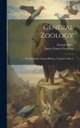 General Zoology: Or Systematic Natural History, Volume 6, Part 2