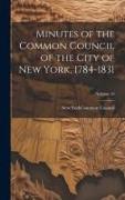 Minutes of the Common Council of the City of New York, 1784-1831, Volume 10