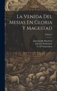 La Venida Del Mesias En Gloria Y Magestad, Volume 3