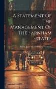 A Statement Of The Management Of The Farnham Estates