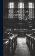 Estudios Sobre El Código Civil Chileno, Volume 7