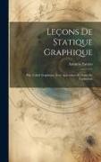 Leçons De Statique Graphique: Ptie. Calcul Graphique Avec Appendices Et Notes Du Traducteur