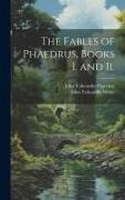 The Fables of Phaedrus, Books I. and Ii
