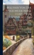 Walther Von Der Vogelweide Nebst Ulrich Von Singenberg Und Leutold Von Seven