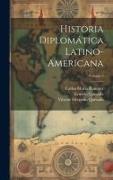 Historia diplomática latino-americana, Volume 2