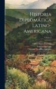 Historia diplomática latino-americana, Volume 3