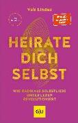 Heirate dich selbst