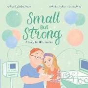 Small But Strong: A Story for NICU Families