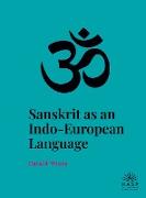 Sanskrit as an Indo-European Language