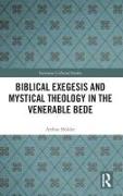 Biblical Exegesis and Mystical Theology in the Venerable Bede